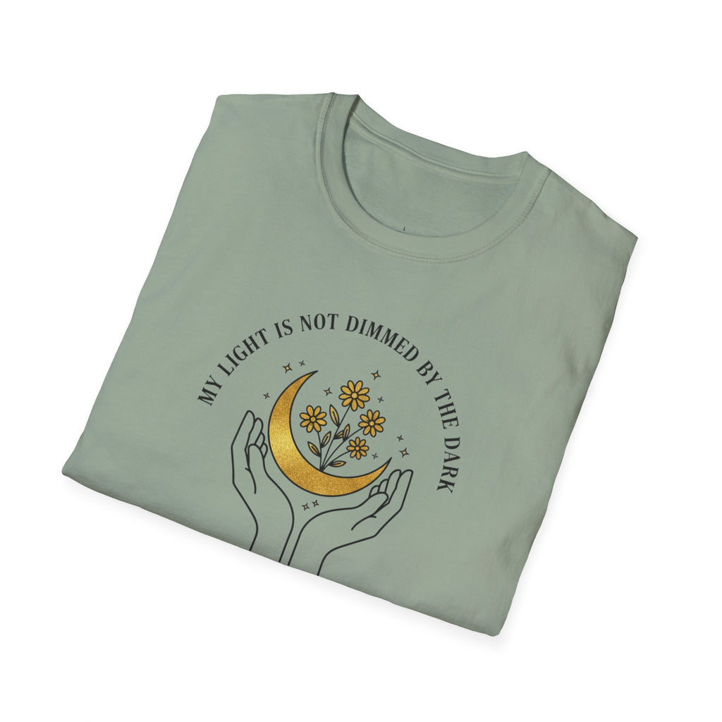 My Light Is Not Dimmed By The Dark T-Shirt