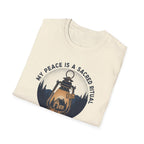 My Peace is a Sacred Ritual T-Shirt