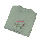 Bloom At My Own Pace T-Shirt