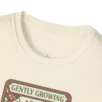 Gently Growing, No Rush T-Shirt
