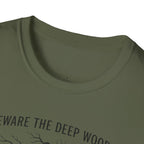 Beware the Deep Woods T-Shirt