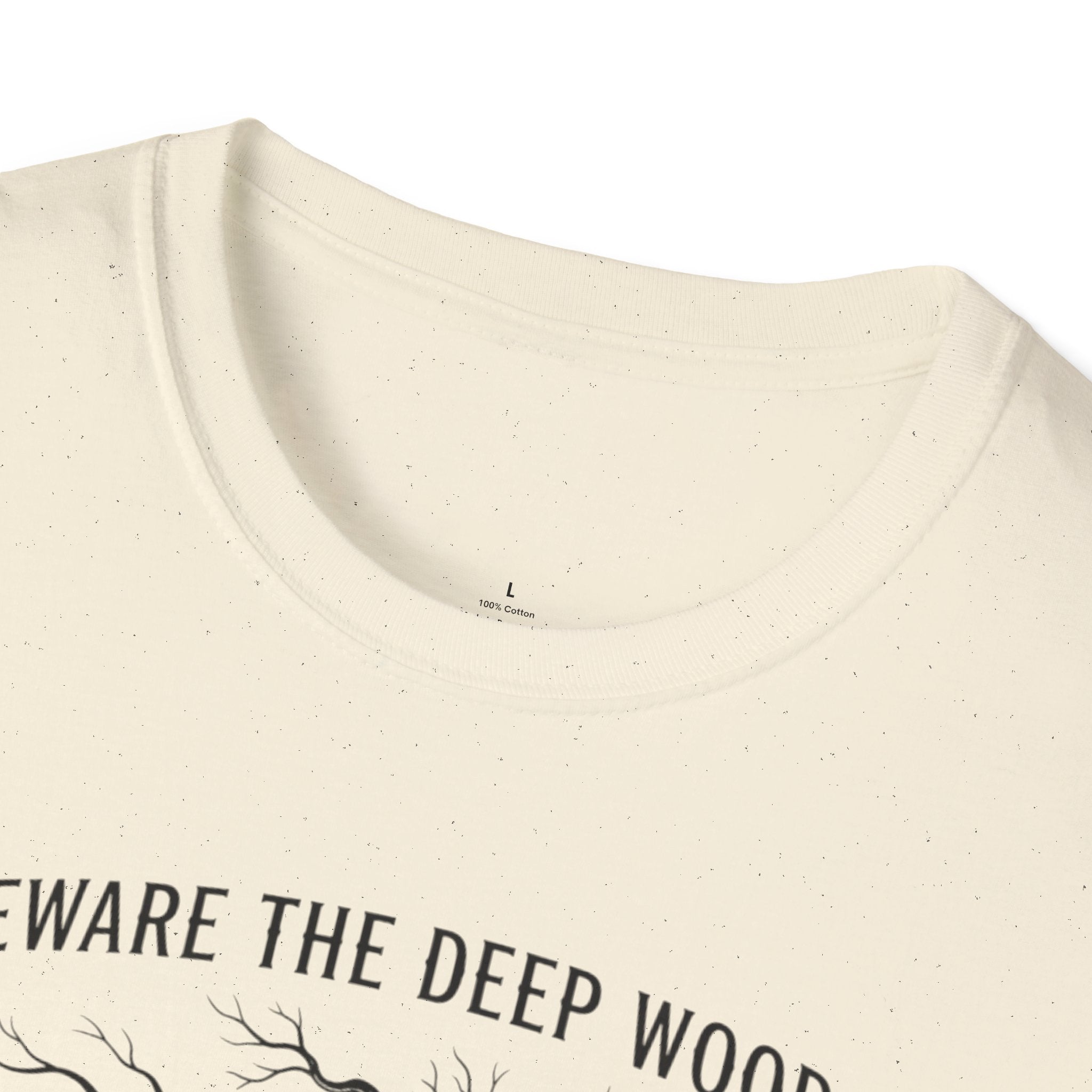 Beware the Deep Woods T-Shirt