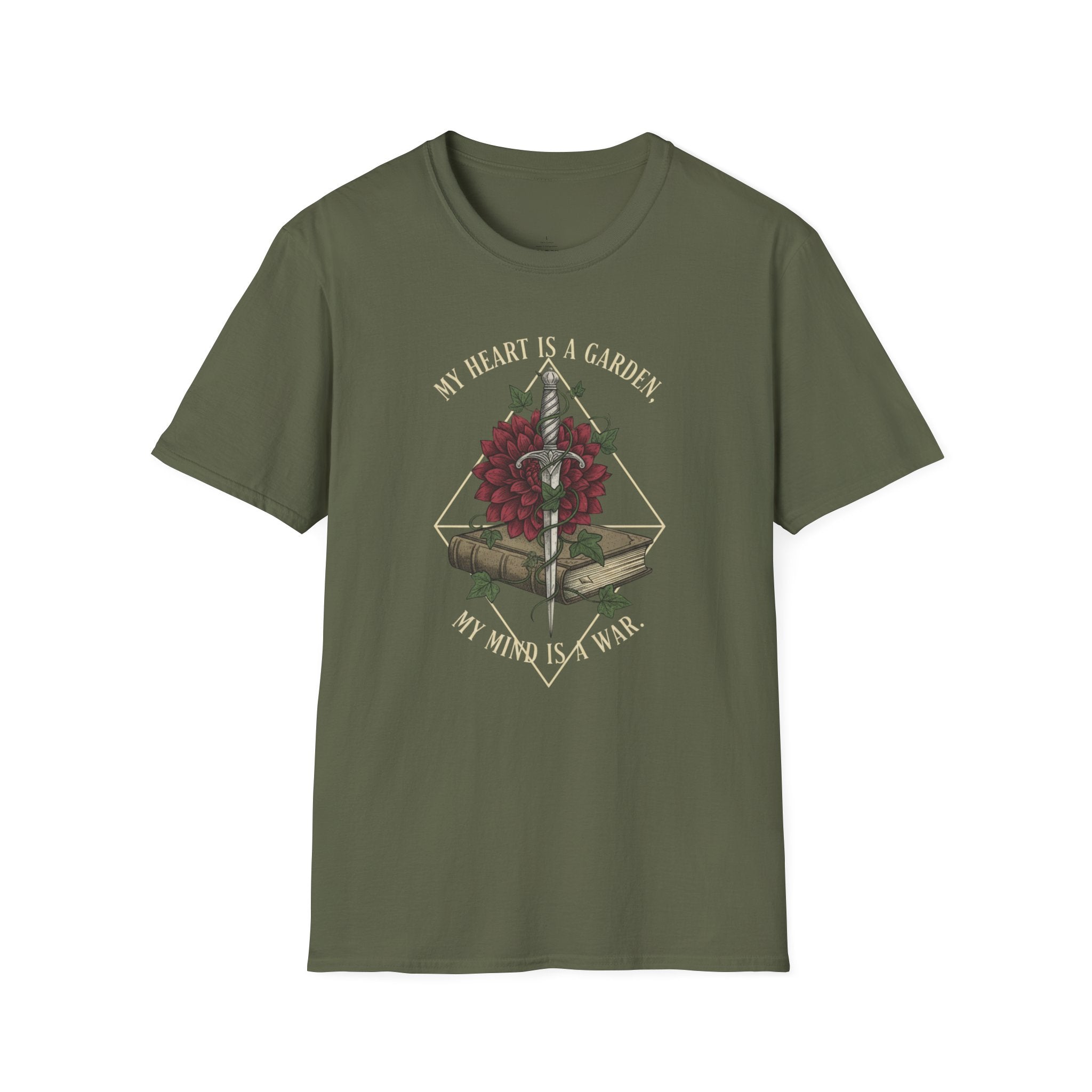 My Heart is a Garden, My Mind is a War T-Shirt