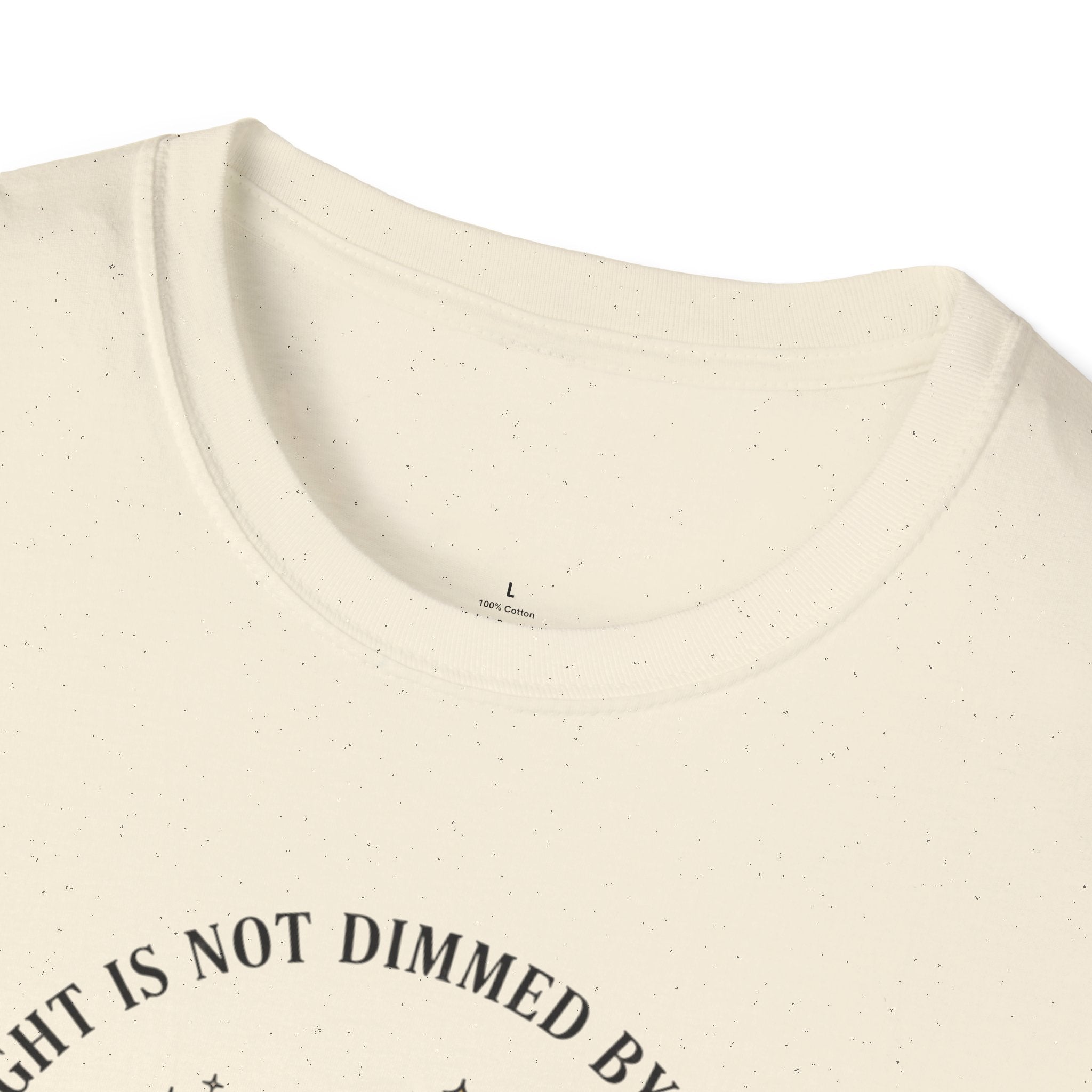 My Light Is Not Dimmed By The Dark T-Shirt