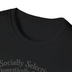 Socially Selective T-Shirt