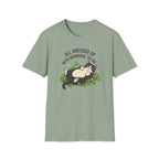 All Dressed Up With Nowhere To Go T-Shirt