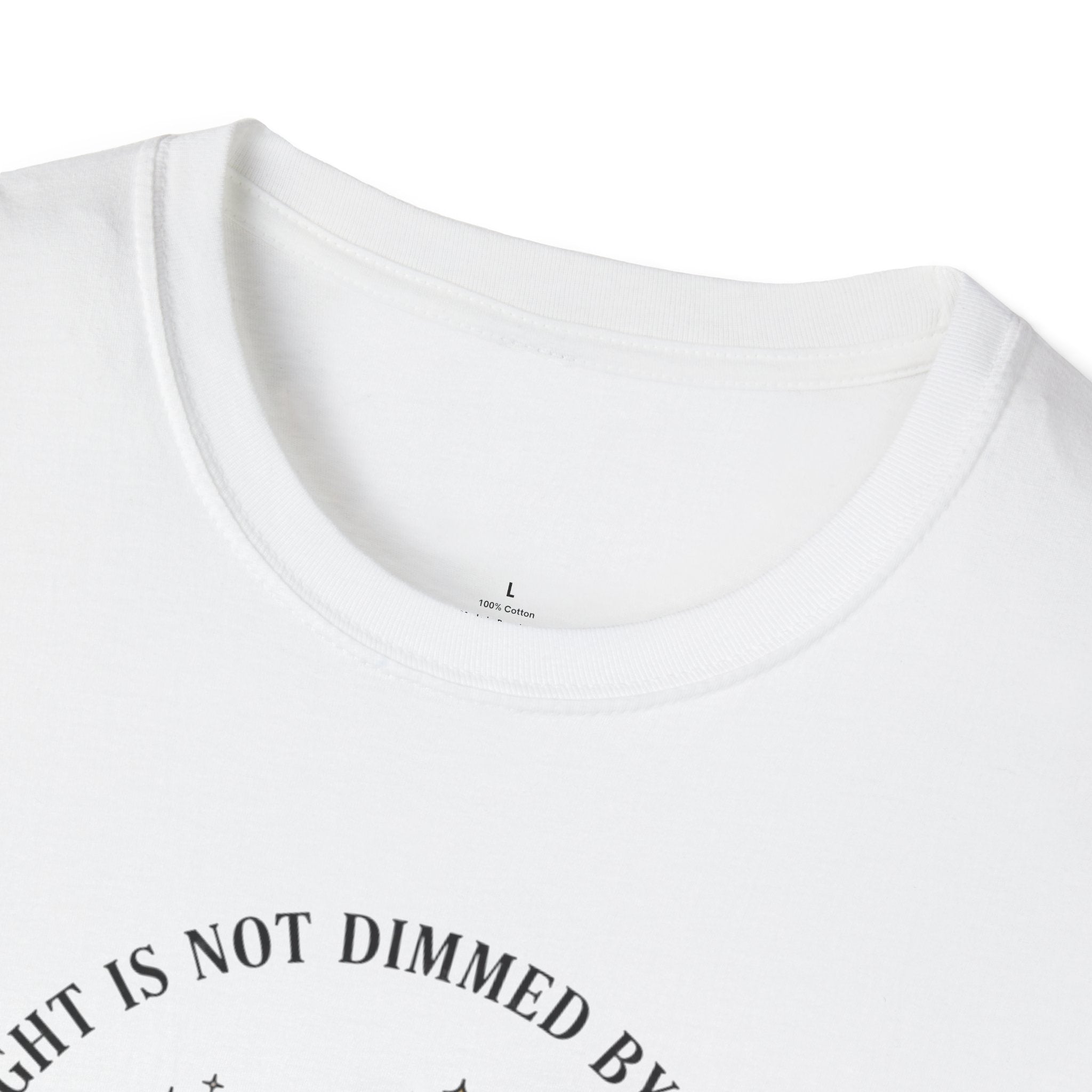 My Light Is Not Dimmed By The Dark T-Shirt