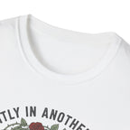 Currently in Another World T-Shirt