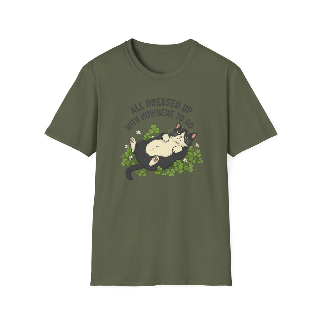 All Dressed Up With Nowhere To Go T-Shirt