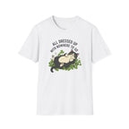 All Dressed Up With Nowhere To Go T-Shirt