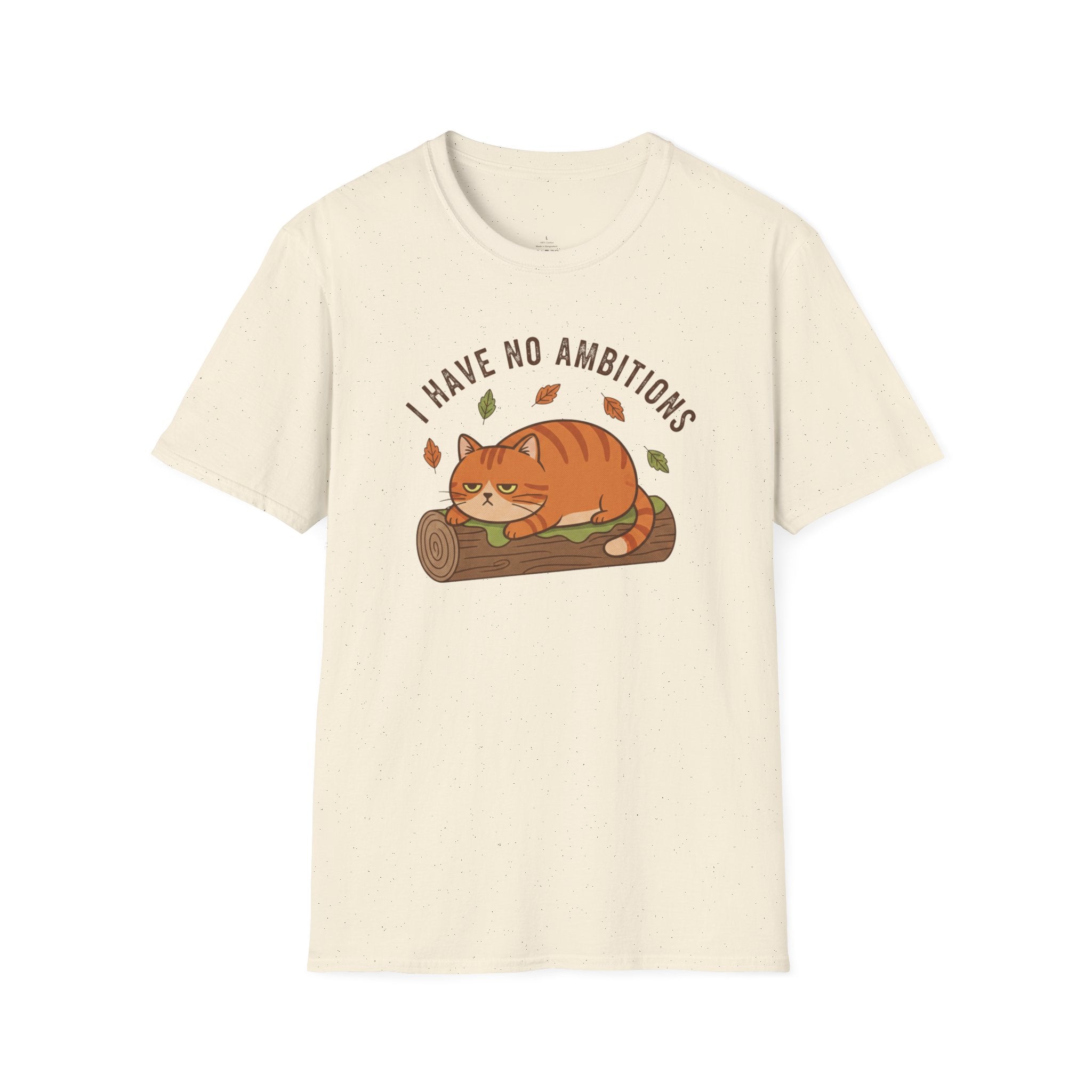 I Have No Ambitions T-Shirt