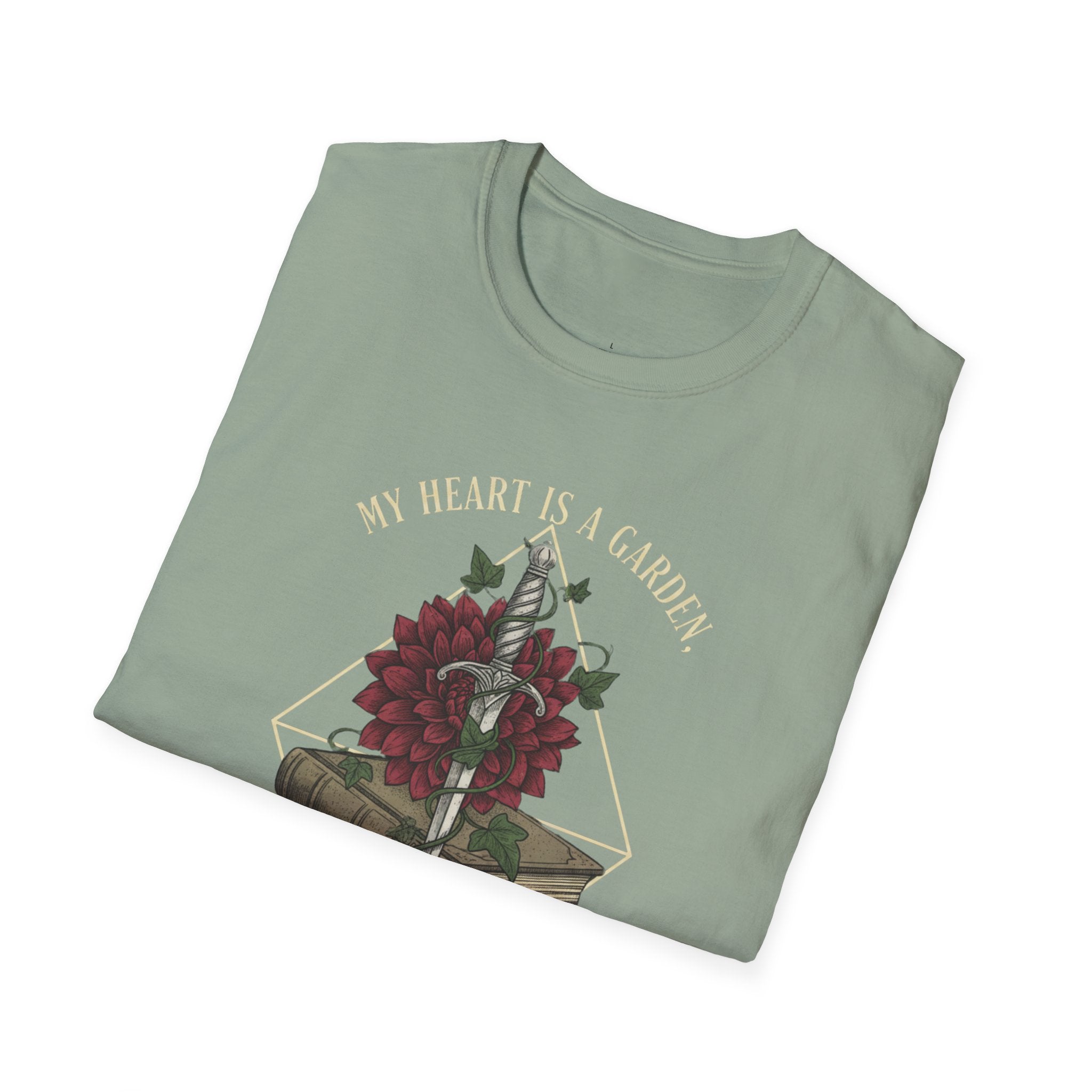 My Heart is a Garden, My Mind is a War T-Shirt