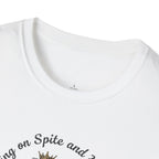 Thriving on Spite and Herbal Tea T-Shirt