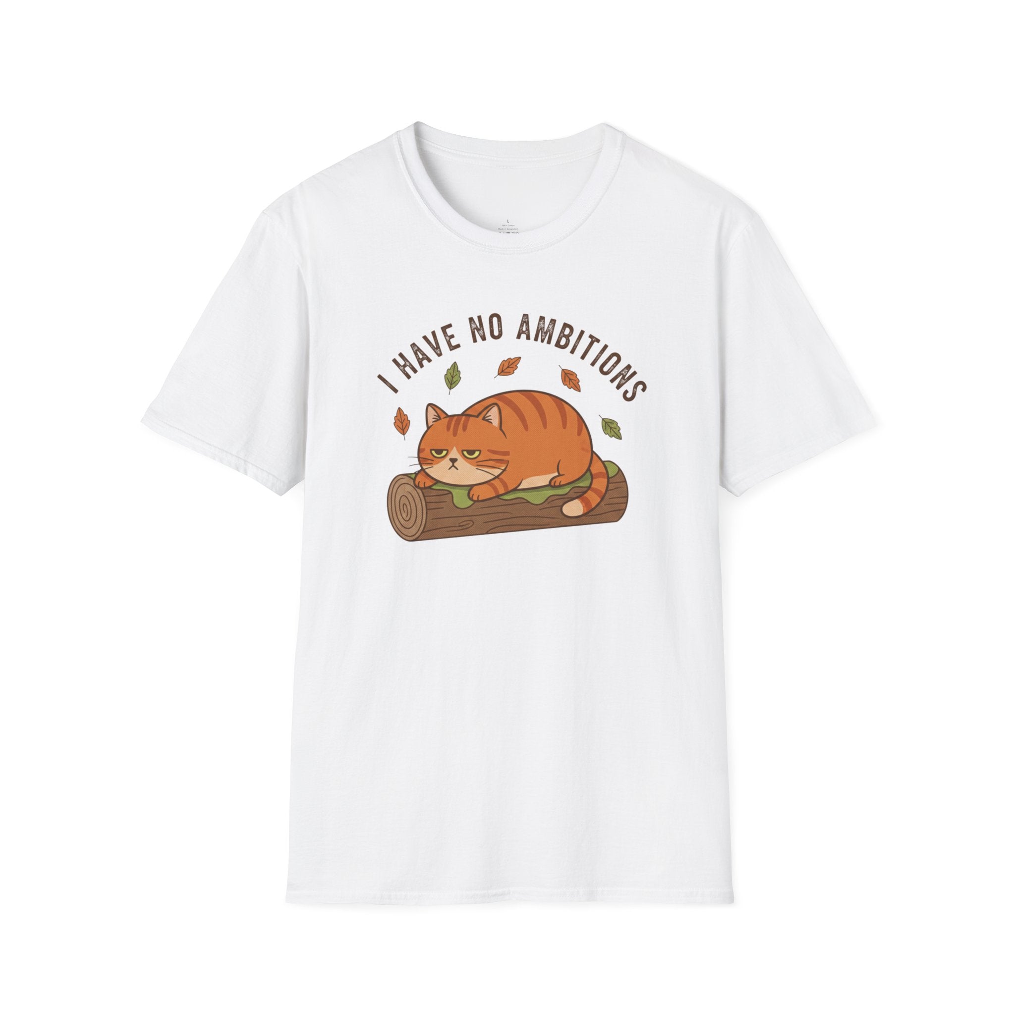 I Have No Ambitions T-Shirt