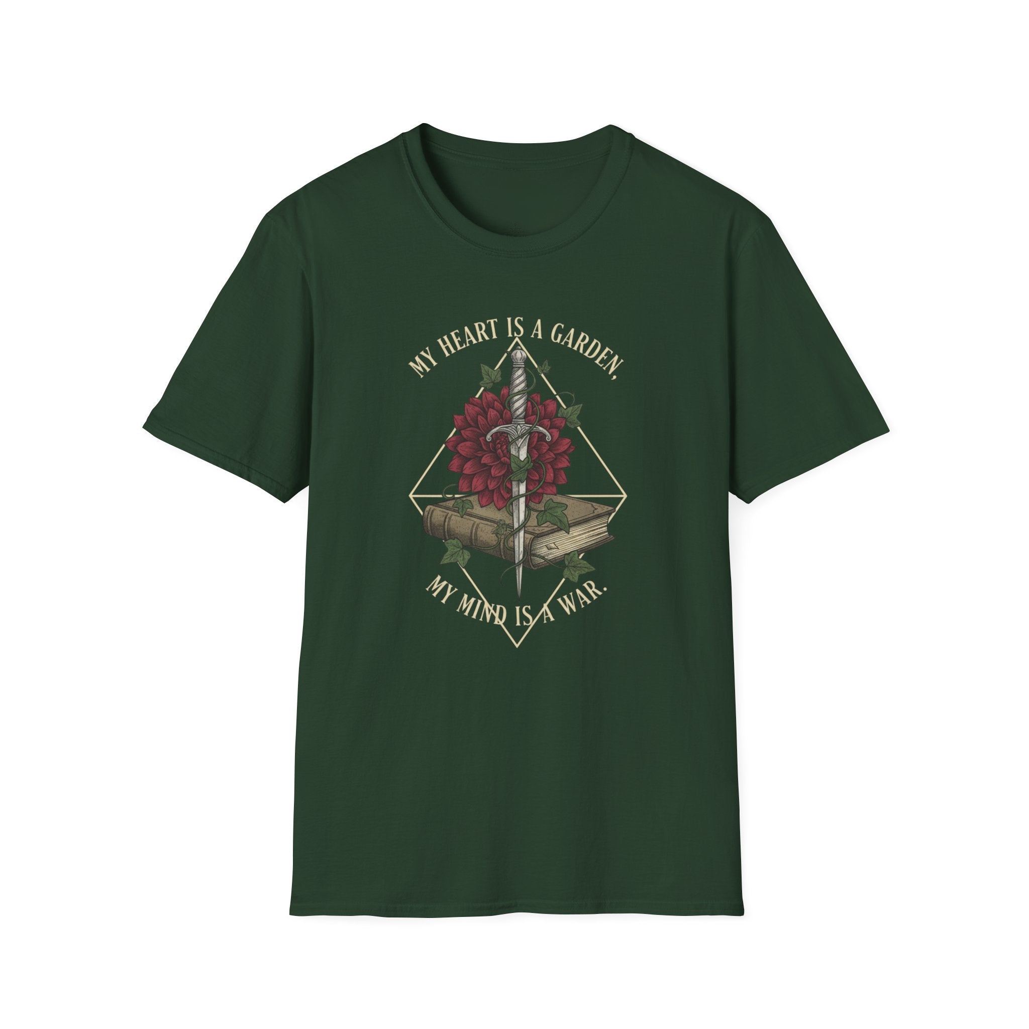 My Heart is a Garden, My Mind is a War T-Shirt