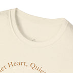 Quiet Heart, Quiet Home T-Shirt
