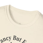 Fancy But Feral T-Shirt