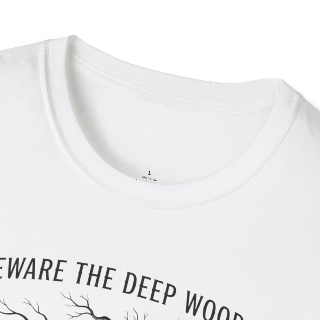 Beware the Deep Woods T-Shirt