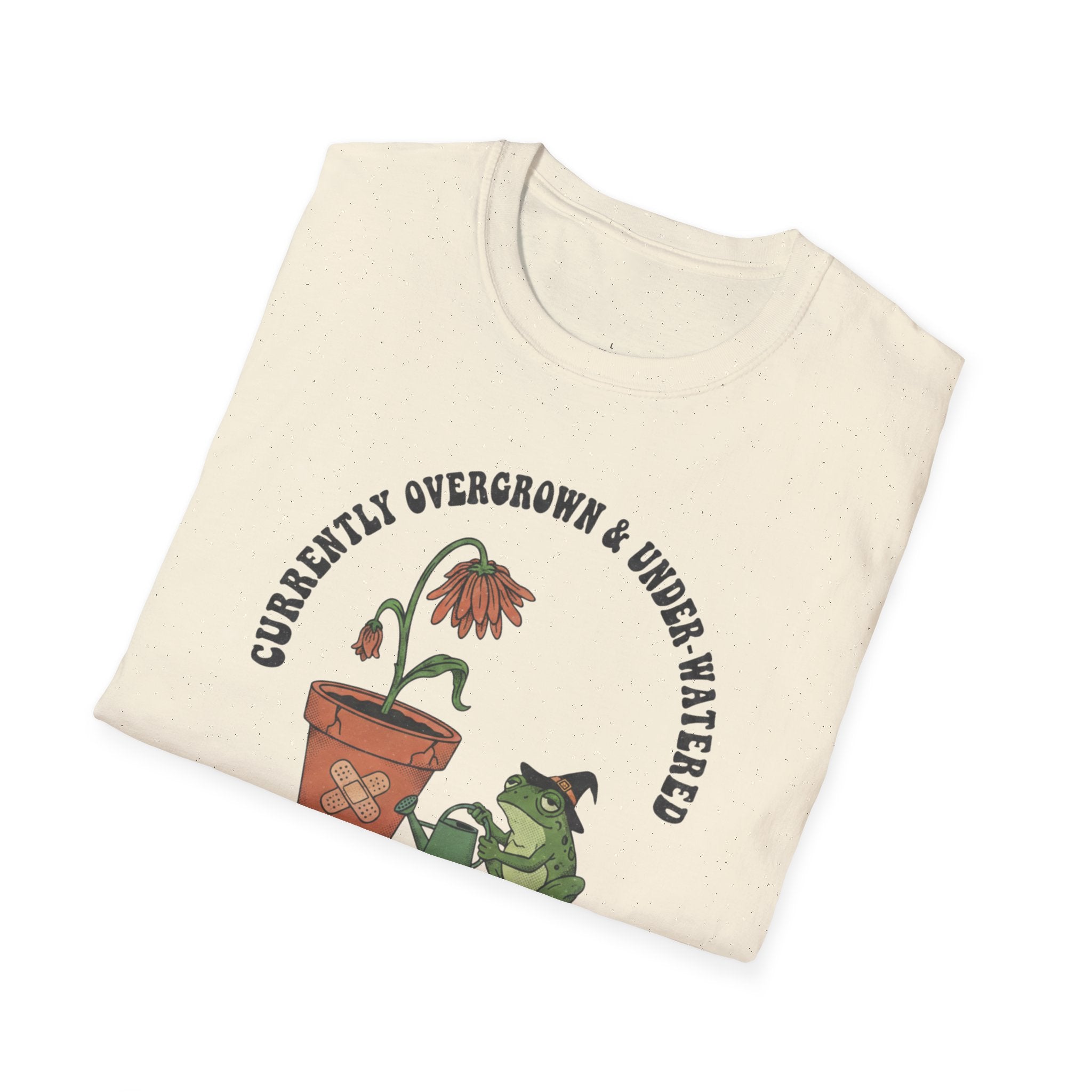 Currently Overgrown & Under-Watered T-Shirt