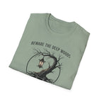 Beware the Deep Woods T-Shirt