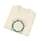 What You Plant, You Shall Manifest T-Shirt