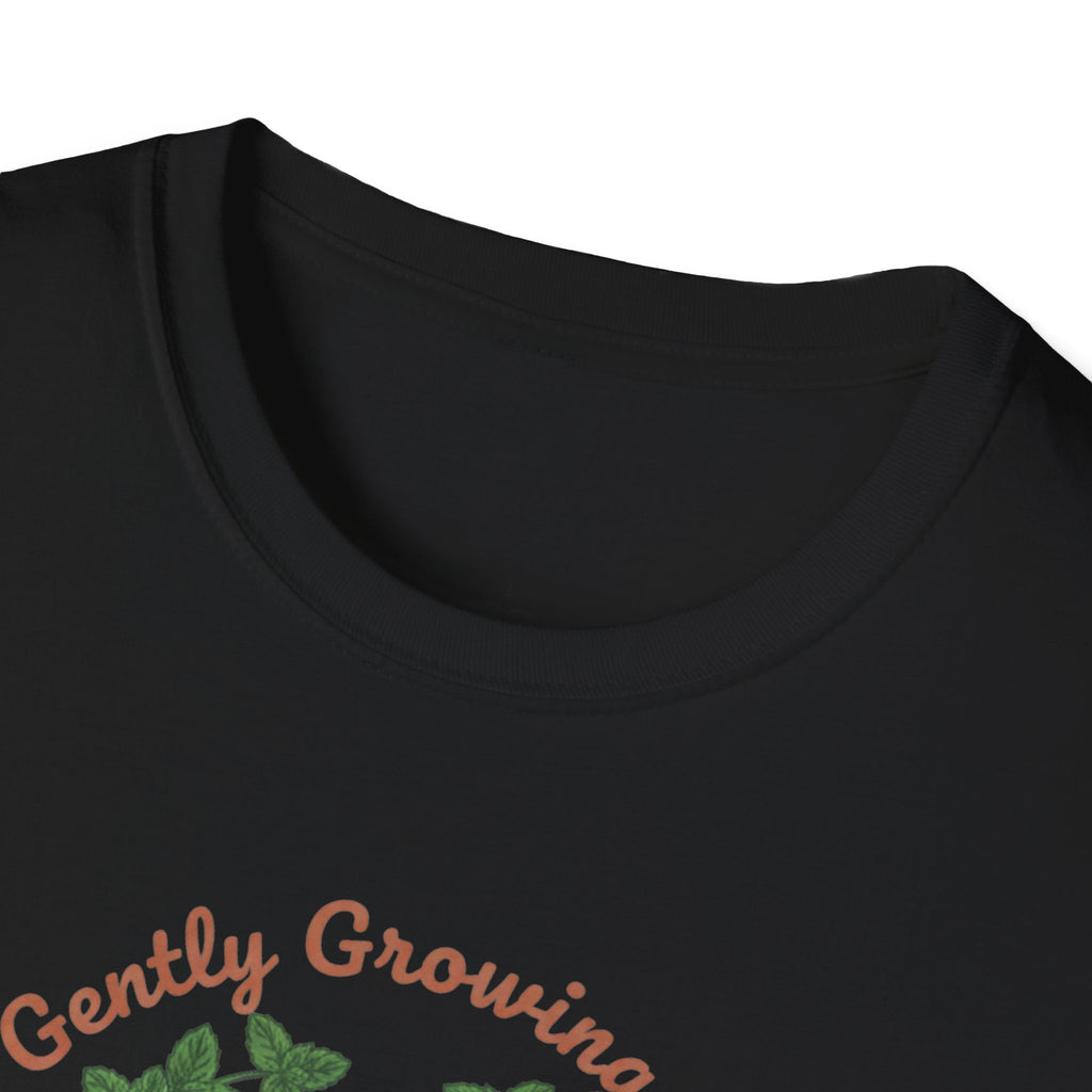 Gently Growing at My Own Pace T-Shirt