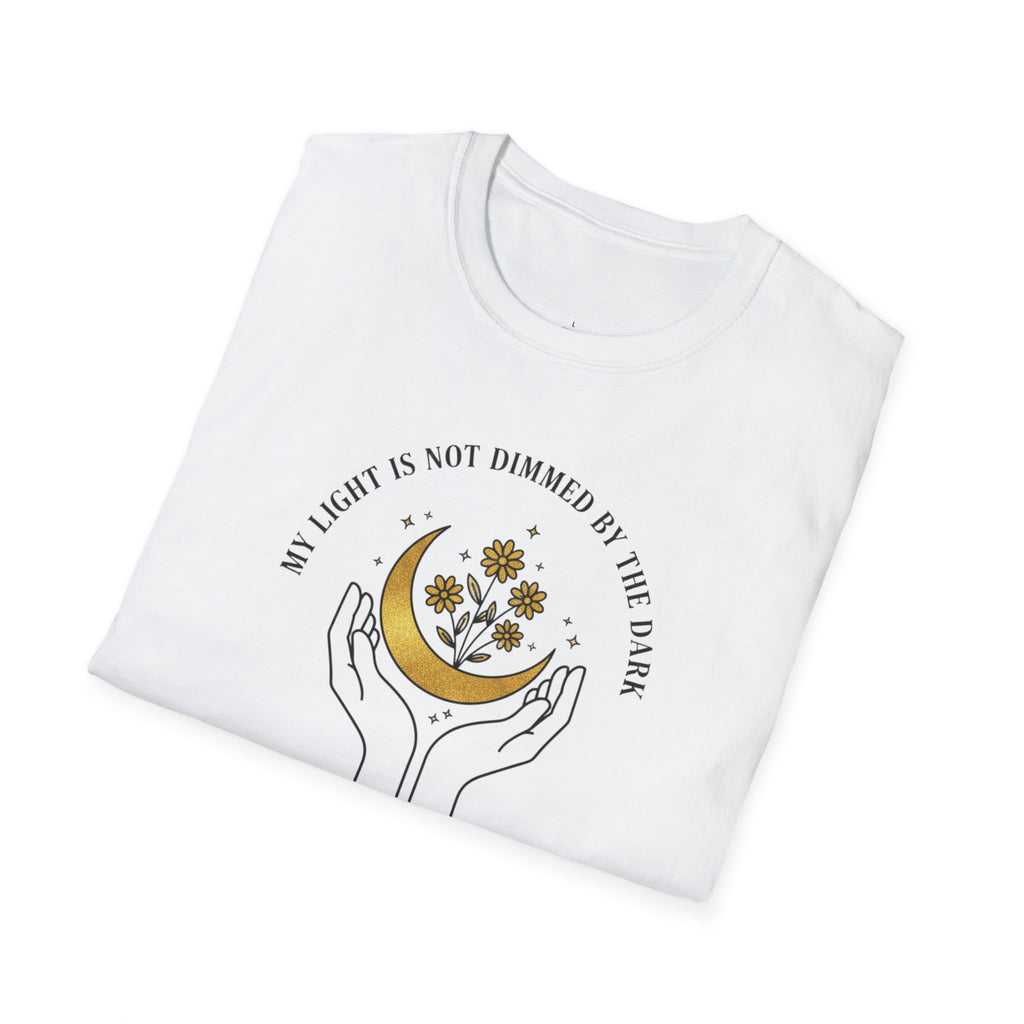 My Light Is Not Dimmed By The Dark T-Shirt