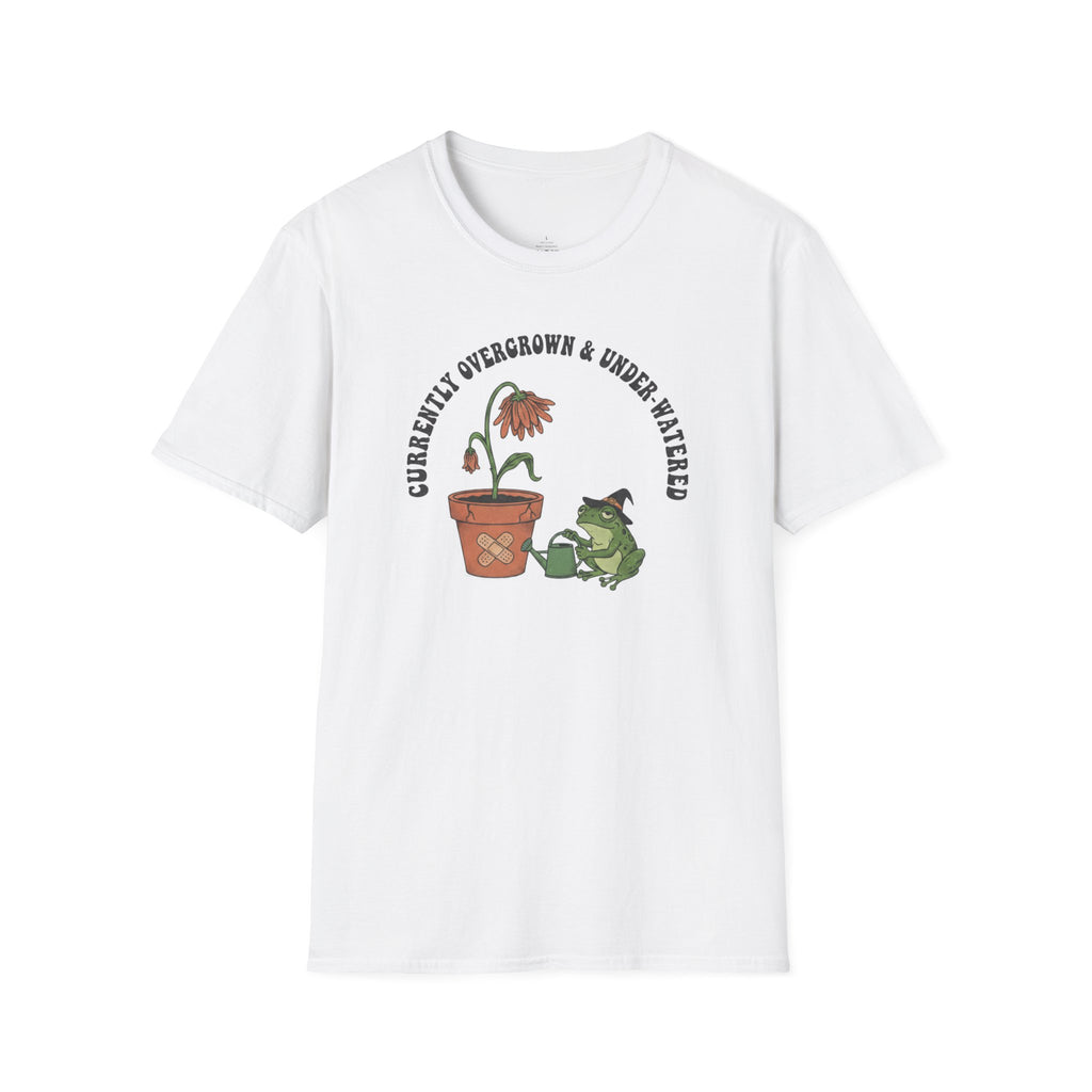 Currently Overgrown & Under-Watered T-Shirt