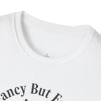 Fancy But Feral T-Shirt