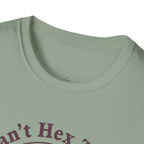 I Can't Hex Today T-Shirt