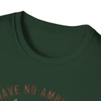 I Have No Ambitions T-Shirt