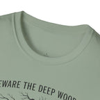 Beware the Deep Woods T-Shirt
