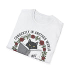 Currently in Another World T-Shirt