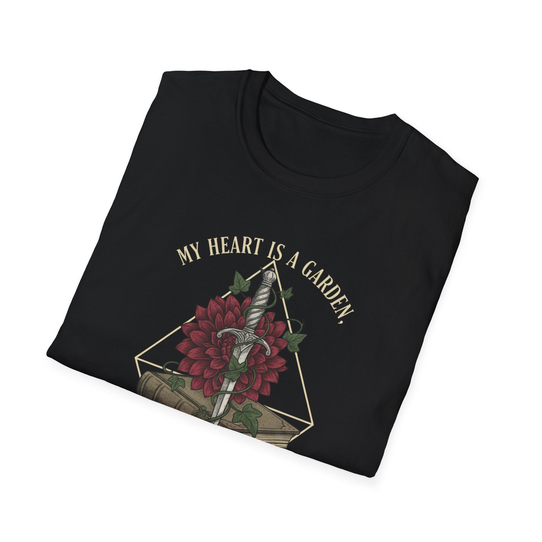 My Heart is a Garden, My Mind is a War T-Shirt